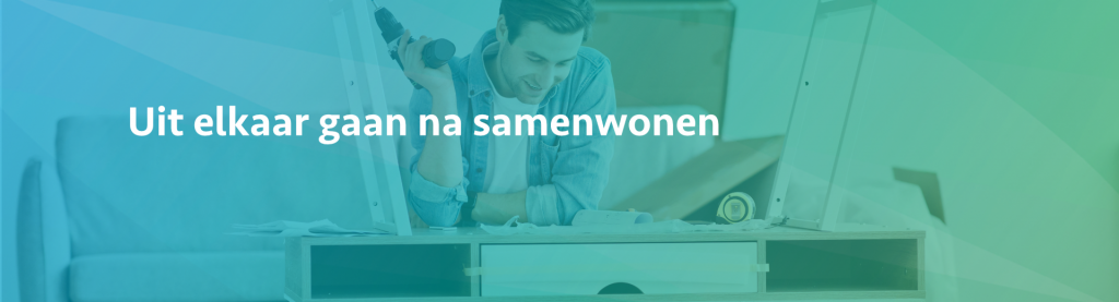 Uit elkaar gaan na samenwonen - Scheidingsplanner Den Haag & Rijswijk